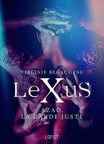 LeXuS - LeXuS : Azad, la Garde Juste – Une dystopie érotique
