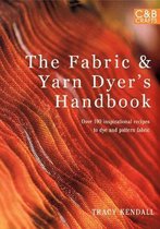 The Fabric & Yarn Dyer's Handbook
