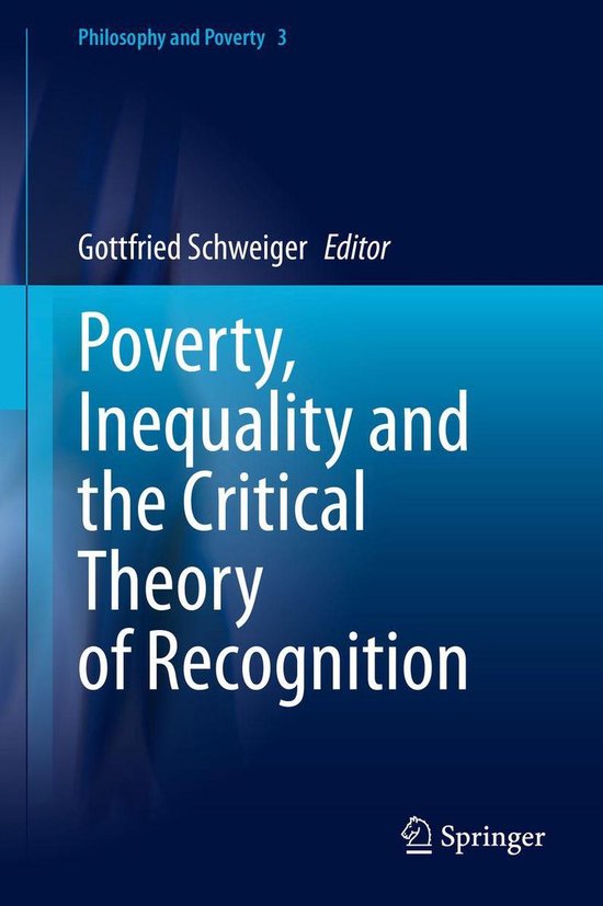 Philosophy and Religion (R0) - Poverty, Inequality and the Critical Theory of Recognition