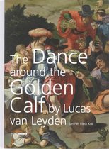 The Dance around the Golden Calf" by Lucas van Leyden