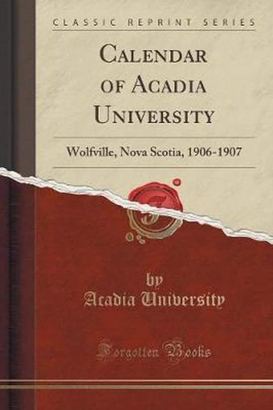 Calendar of Acadia University 9781331880677 Acadia University