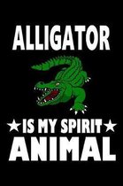 Alligator Is My Spirit Animal