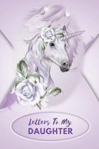 Letters To My Daughter: Mother Writes Letter To Baby Girl Infant Daughter in this Prompt Fill in Keepsake Memory Page Journal For: Anyone That