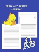 Draw and Write Journal: Grades K-2: Primary Composition Lined and Half Page Lined Paper with Drawing Space (7.4'' x 9.6'' Notebook), Learn To Wr