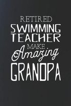 Retired Swimming Teacher Make Amazing Grandpa: Family life Grandpa Dad Men love marriage friendship parenting wedding divorce Memory dating Journal Bl