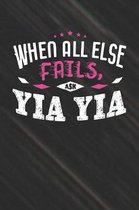 When All Else Fails Ask Yia Yia: Family life Grandma Mom love marriage friendship parenting wedding divorce Memory dating Journal Blank Lined Note Boo