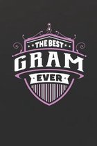 The Best Gram Ever: Family life Grandma Mom love marriage friendship parenting wedding divorce Memory dating Journal Blank Lined Note Book