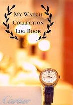 My Watch Collection Log Book