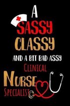 A Sassy Classy and a Bit Bad Assy Clinical Nurse Specialist: Nurses Journal for Thoughts and Mussings