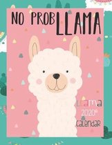 No Prob Llama, Llama 2020 Calendar: 2020 Calendar with Daily, Weekly and Monthly View - 8.5 x 11 Inch Notebook Organizer