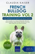 French Bulldog Training 2 - French Bulldog Training Vol 2 – Dog Training for Your Grown-up French Bulldog