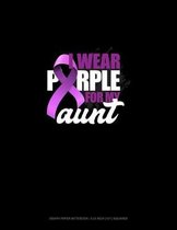 I Wear Purple For My Aunt