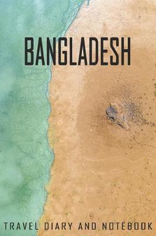 Bangladesh Travel Diary and Notebook, Travel Gifts Book Store