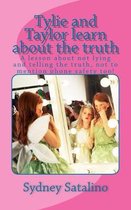 Tylie and Taylor learn about the truth: A lesson about not lying