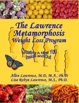 The Lawrence Metamorphosis Weight Loss Program(c): A Safe, Sane, and Easy Weight Loss Program