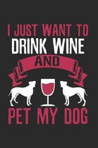 Drink Wine and Pet my Dog Notebook