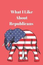 What I Like About Republicans