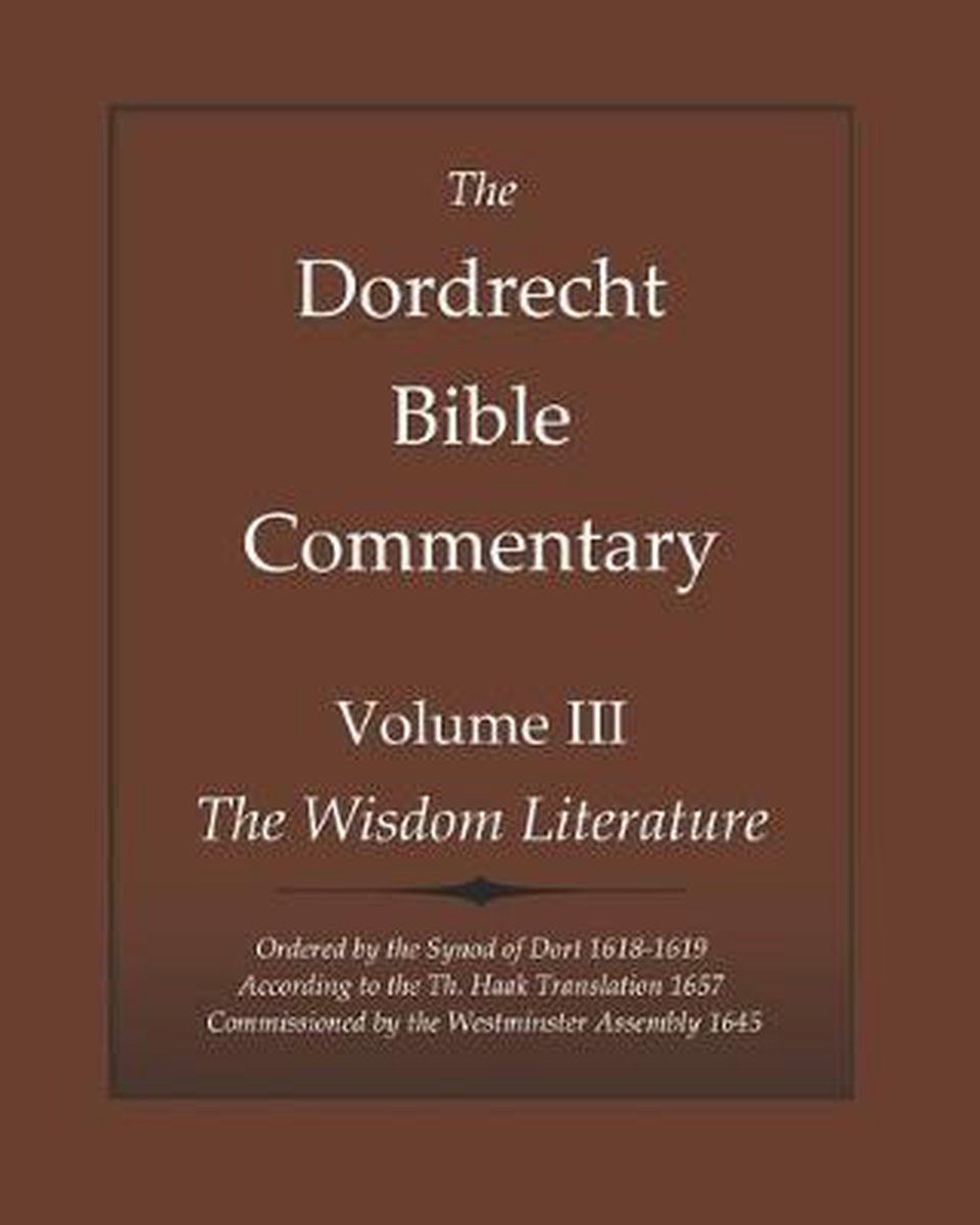Dort Bible Commentary-The Dordrecht Bible Commentary - North Star Ministry Press Llc