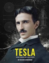 Tesla The Man, the Inventor, and the Father of Electricity