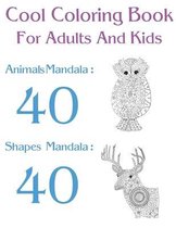 Cool Coloring Book For Adults And Kids: Animal Mandala: 40 Shapes mandala