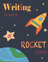 Writing Is Not A Rocket Science 5,