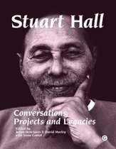 Stuart Hall – Conversations, Projects and Legacies