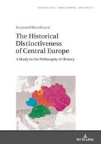 Studies in History, Memory and Politics-The Historical Distinctiveness of Central Europe