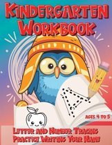 Kindergarten Workbook Ages 4 to 5 Letter and Number Tracing Practice Writing Your Name