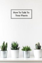 How to Talk to Your Plants: One month undated planner for plant lovers (Part 3)