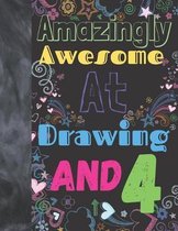 Amazingly Awesome At Drawing And 4: Sketchbook Drawing Art Book For Vibrant Creativity - Sketchpad For Art On Black Paper Pages To Use With Markers, G