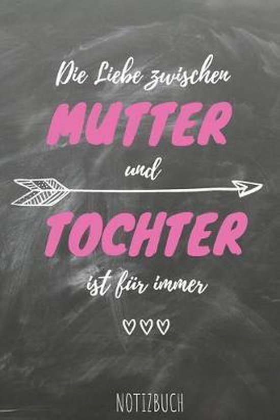 Bol Com Die Liebe Zwischen Mutter Und Tochter Ist F R Immer Das Linierte Notizbuch In Ca A5