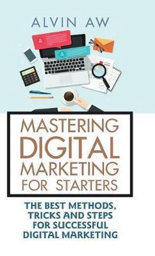 Mastering Digital Marketing for Starters - cover