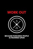 Work Out: because punching people is frowned upon