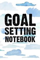 Goal Setting Notebook: Goal Setting Notebook Gift 6x9 Workbook Notebook for Daily Goal Planning and Organizing