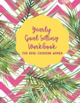 Yearly Goal Setting Workbook for Goal Crushing Women