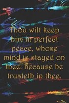 Thou wilt keep him in perfect peace, whose mind is stayed on thee: because he trusteth in thee.: Dot Grid Paper