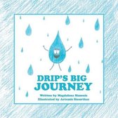 Drip's Big Journey