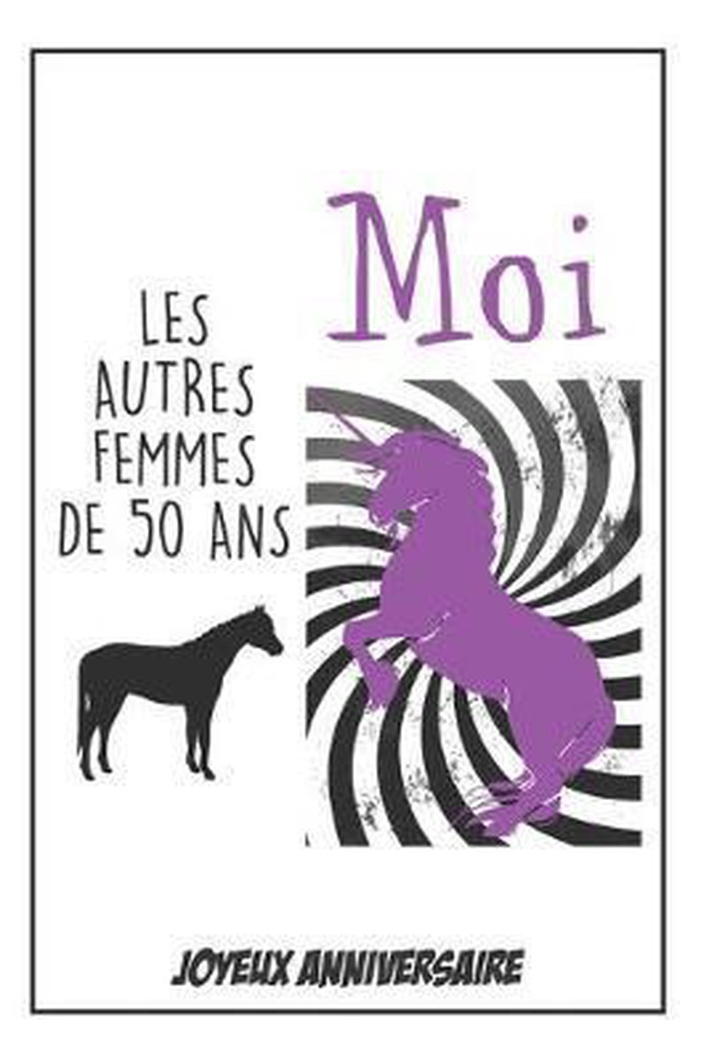 Bol Com Bon Anniversaire Carnet Humoristique Id E Cadeau D Anniversaire 50 Ans Pour Femme