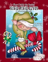 Sherri Baldy My Besties Nixie Pixie Elves Coloring Book