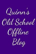 Quinn's Old School Offline Blog: Notebook / Journal / Diary - 6 x 9 inches (15,24 x 22,86 cm), 150 pages.