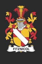 Fitznicol: Fitznicol Coat of Arms and Family Crest Notebook Journal (6 x 9 - 100 pages)