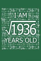 I Am 1936 Years Old: I Am Square Root of 1936 44 Years Old Math Line Notebook