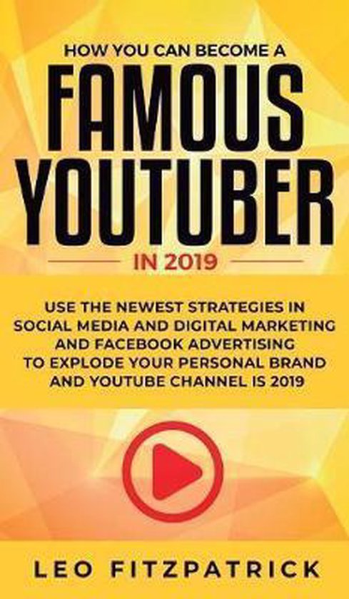 How YOU can become a Famous YouTuber in 2019 - cover