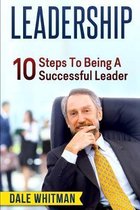 Leadership: 10 Tips To Being A Successful Leader