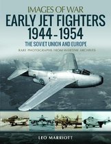 Early Jet Fighters - European and Soviet, 1944-1954