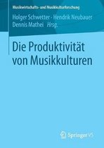 Musikwirtschafts- und Musikkulturforschung- Die Produktivität von Musikkulturen