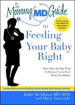 The Mommy MD Guide to Feeding Your Baby Right