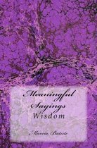 Meaningful Sayings: Wisdom