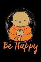 Be Happy: A Journal, Notepad, or Diary to write down your thoughts. - 120 Page - 6x9 - College Ruled Journal - Writing Book, Per