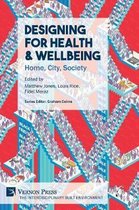The Interdisciplinary Built Environment- Designing for Health & Wellbeing